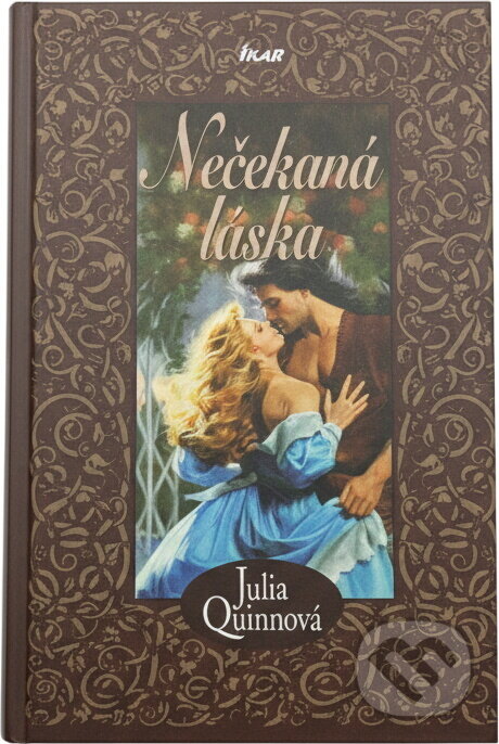 Kniha: Nečekaná láska (Julia Quinn). Ikar CZ, 2007 Kniha: Nečekaná láska (Julia Quinn). Ikar CZ, 2007