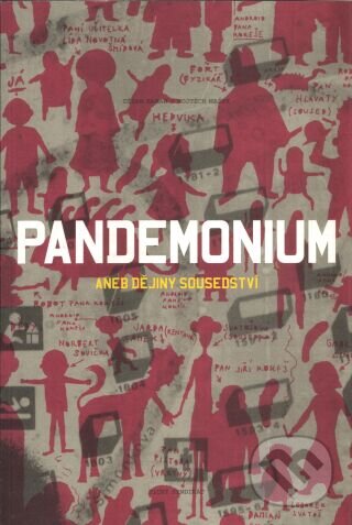 Kniha: Pandemonium aneb Dějiny sousedství (Džian Baban a Vojtěch Mašek). Tichý syndikát, 2008 Kniha: Pandemonium aneb Dějiny sousedství (Džian Baban a Vojtěch Mašek). Tichý syndikát, 2008
