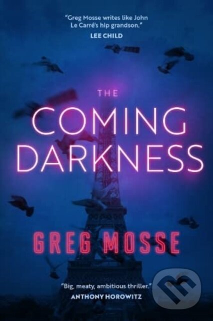 Kniha: The Coming Darkness (Greg Mosse). , 2022 Kniha: The Coming Darkness (Greg Mosse). , 2022