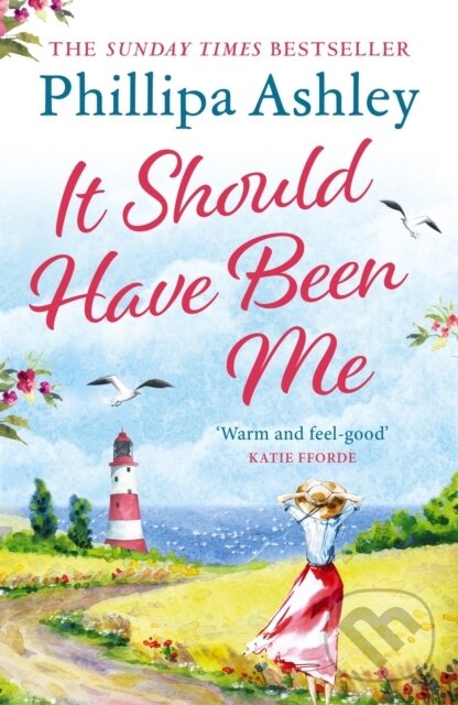 Kniha: It Should Have Been Me (Phillipa Ashley). Headline Book, 2022 Kniha: It Should Have Been Me (Phillipa Ashley). Headline Book, 2022