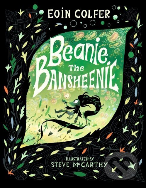 Kniha: Beanie the Bansheenie (Eoin Colfer). Walker books, 2024 Kniha: Beanie the Bansheenie (Eoin Colfer). Walker books, 2024
