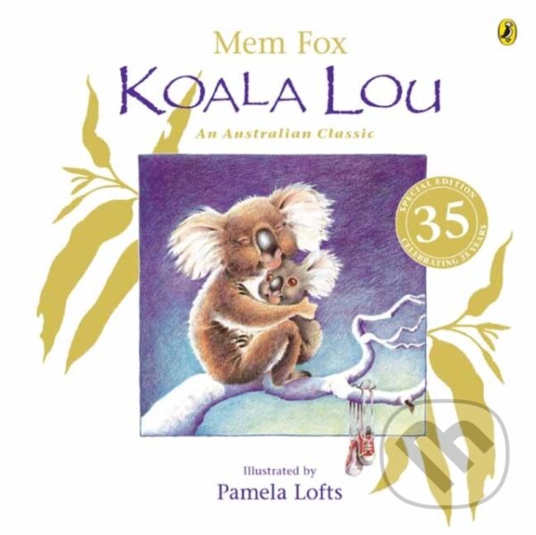 Kniha: Koala Lou 35th Anniversary Edition (Mem Fox). , 2023 Kniha: Koala Lou 35th Anniversary Edition (Mem Fox). , 2023