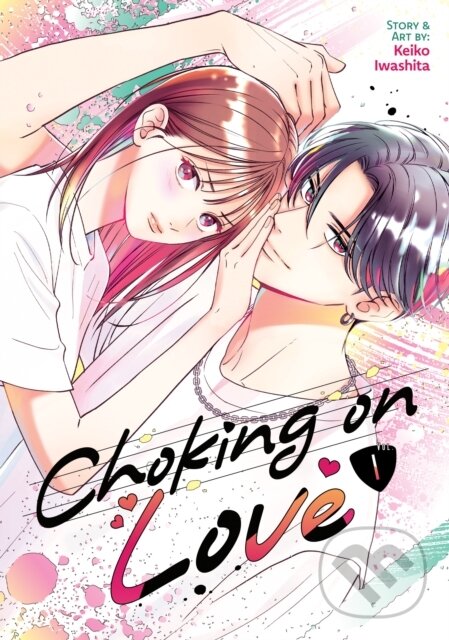 Kniha: Choking on Love Vol. 1 (Keiko Iwashita). Seven Seas, 2025 Kniha: Choking on Love Vol. 1 (Keiko Iwashita). Seven Seas, 2025