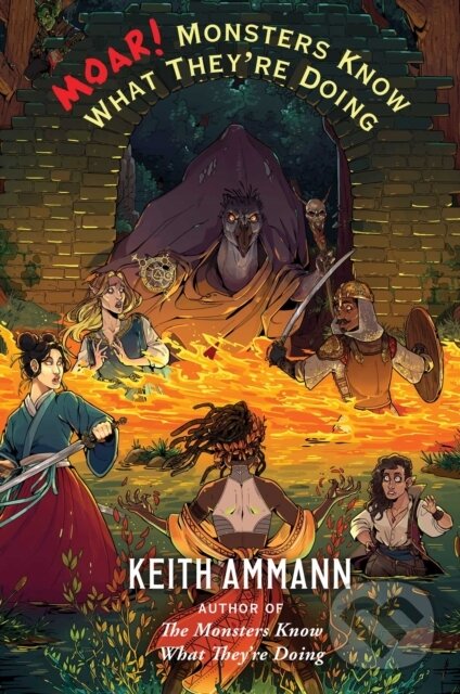 Kniha: MOAR! Monsters Know What They're Doing (Keith Ammann). Gallery, 2022 Kniha: MOAR! Monsters Know What They're Doing (Keith Ammann). Gallery, 2022