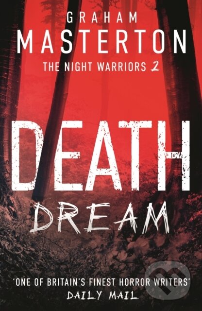 Kniha: Death Dream (Graham Masterton). Head of Zeus, 2023 Kniha: Death Dream (Graham Masterton). Head of Zeus, 2023