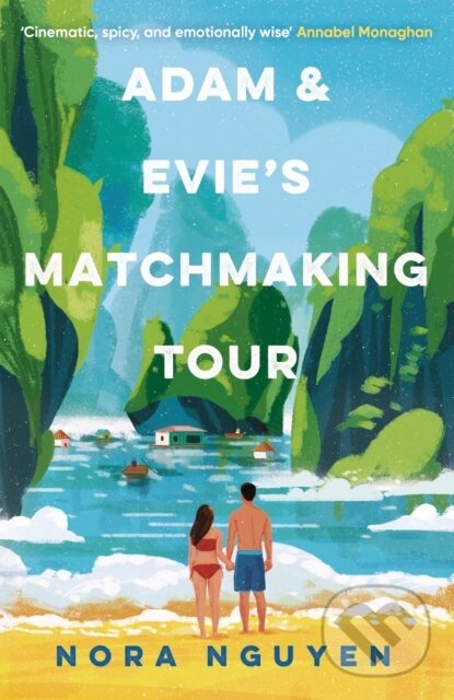 Kniha: Adam and Evie's Matchmaking Tour (Nora Nyugen). Quercus, 2024 Kniha: Adam and Evie's Matchmaking Tour (Nora Nyugen). Quercus, 2024