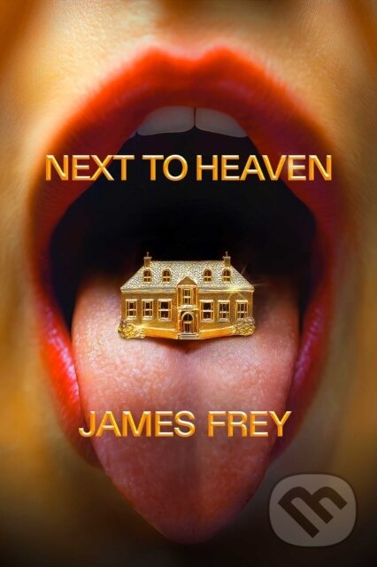 Kniha: Next to Heaven (James Frey). Swift Press, 2025 Kniha: Next to Heaven (James Frey). Swift Press, 2025