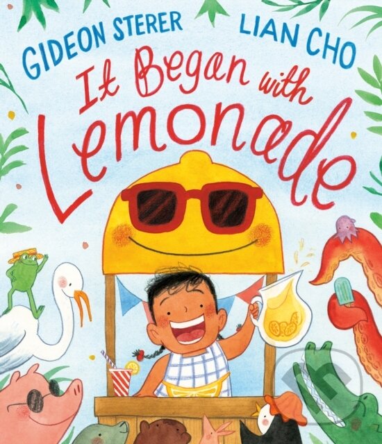 Kniha: It Began with Lemonade (Gideon Sterer). , 2021 Kniha: It Began with Lemonade (Gideon Sterer). , 2021