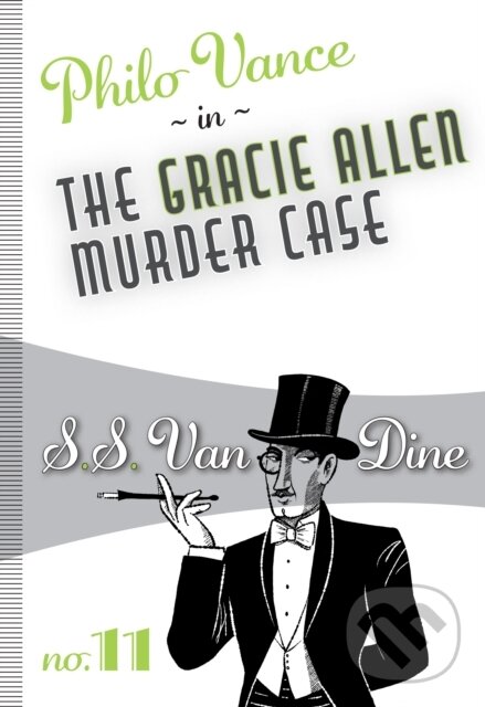 Kniha: The Gracie Allen Murder Case (S.S. Dine Van). , 2021 Kniha: The Gracie Allen Murder Case (S.S. Dine Van). , 2021