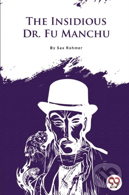 Kniha: The Insidious Dr.Fu-Manchu (Sax Rohmer). , 2022 Kniha: The Insidious Dr.Fu-Manchu (Sax Rohmer). , 2022