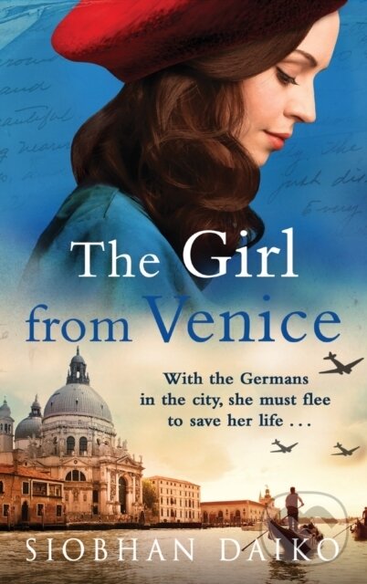 Kniha: The Girl from Venice (Siobhan Daiko). Boldwood Books, 2023 Kniha: The Girl from Venice (Siobhan Daiko). Boldwood Books, 2023