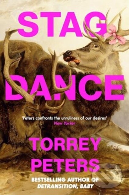 Kniha: Stag Dance (Torrey Peters). Serpents Tail, 2025 Kniha: Stag Dance (Torrey Peters). Serpents Tail, 2025