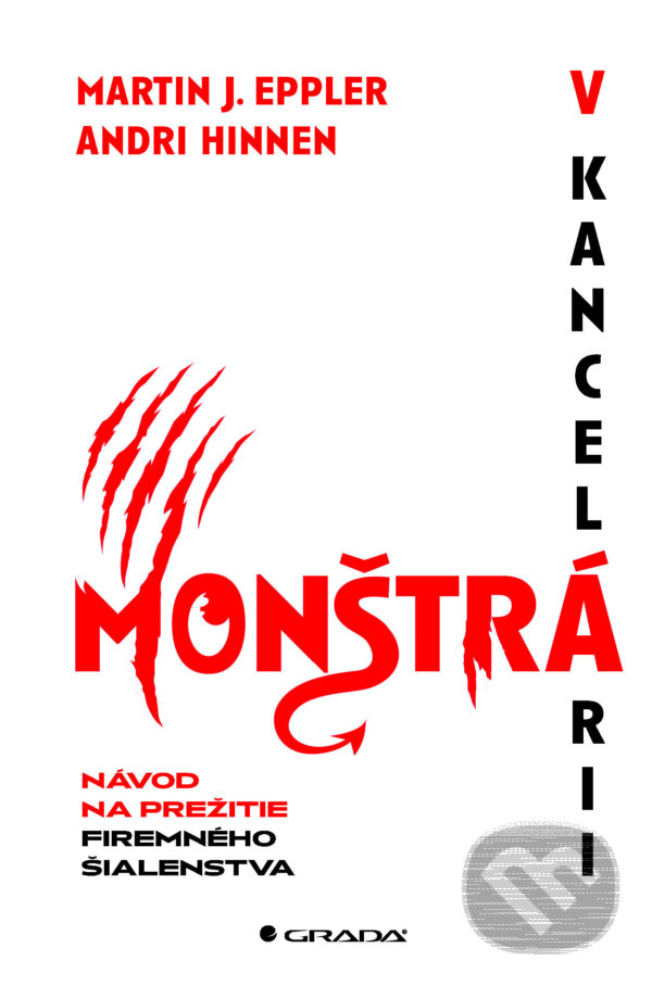 E-kniha: Monštrá v kancelárii (Martin J. Eppler a Andri Hinnen). Grada, 2025 E-kniha: Monštrá v kancelárii (Martin J. Eppler a Andri Hinnen). Grada, 2025
