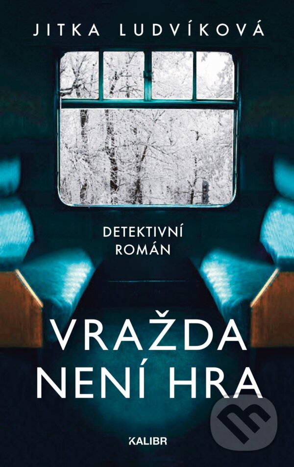 E-kniha: Vražda není hra (Jitka Ludvíková). Kalibr, 2025 E-kniha: Vražda není hra (Jitka Ludvíková). Kalibr, 2025