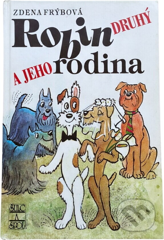 Kniha: Robin Druhý a jeho rodina (Zdena Frýbová). , 2000 Kniha: Robin Druhý a jeho rodina (Zdena Frýbová). , 2000