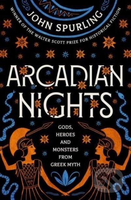 Kniha: Arcadian Nights (John Spurling). Duckworth Overlook, 2022 Kniha: Arcadian Nights (John Spurling). Duckworth Overlook, 2022