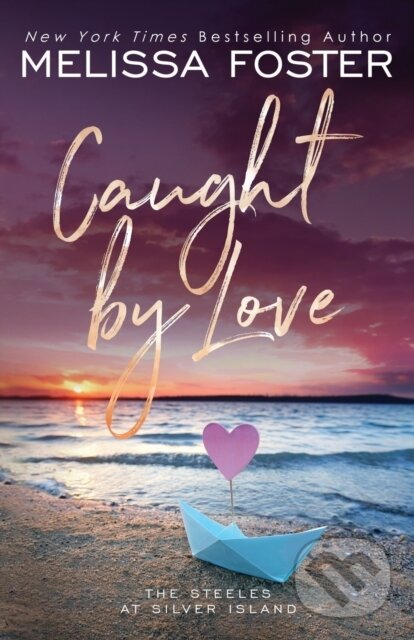 Kniha: Caught by Love (Melissa Foster). , 2022 Kniha: Caught by Love (Melissa Foster). , 2022