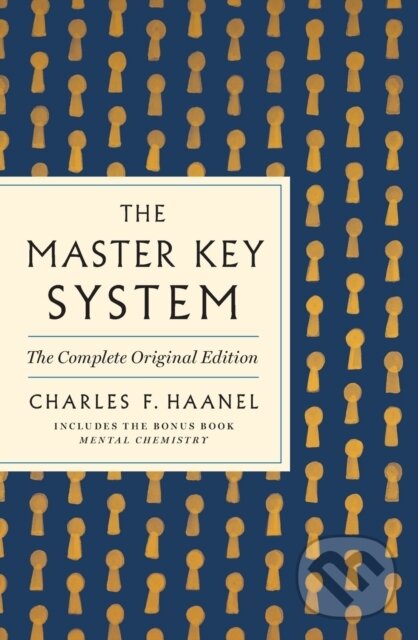 Kniha: The Master Key System: The Complete Original Edition (Charles F. Haanel). St Martin's Press, 2023 Kniha: The Master Key System: The Complete Original Edition (Charles F. Haanel). St Martin's Press, 2023