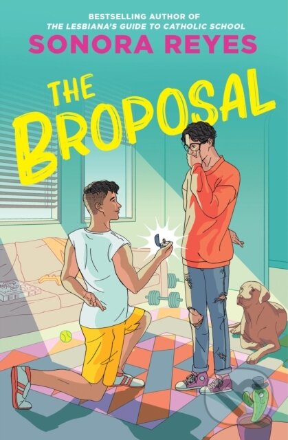 Kniha: The Broposal (Sonora Reyes). Forever, 2025 Kniha: The Broposal (Sonora Reyes). Forever, 2025