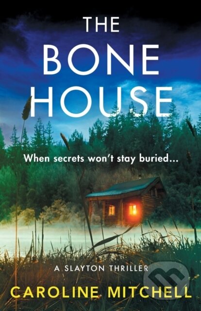 Kniha: The Bone House (Caroline Mitchell). Embla Books, 2023 Kniha: The Bone House (Caroline Mitchell). Embla Books, 2023