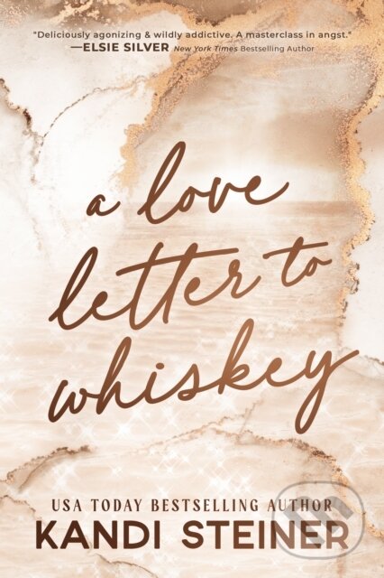 Kniha: A Love Letter To Whiskey (Kandi Steiner). Arndell, 2025 Kniha: A Love Letter To Whiskey (Kandi Steiner). Arndell, 2025