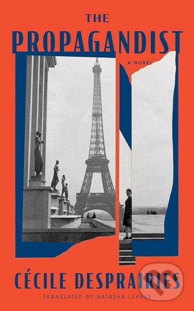 Kniha: The Propagandist (Cecile Desprairies). Swift Press, 2025 Kniha: The Propagandist (Cecile Desprairies). Swift Press, 2025