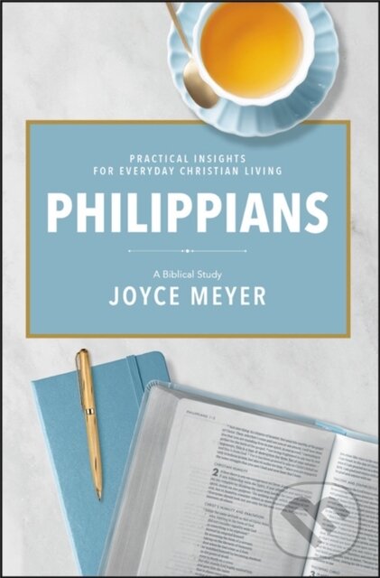 Kniha: Philippians (Joyce Meyer). FaithWords, 2022 Kniha: Philippians (Joyce Meyer). FaithWords, 2022