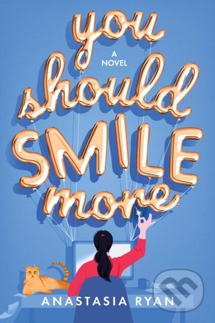 Kniha: You Should Smile More (Anastasia Ryan). Sourcebooks Casablanca, 2023 Kniha: You Should Smile More (Anastasia Ryan). Sourcebooks Casablanca, 2023