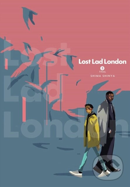 Kniha: Lost Lad London, Vol. 3 (Abigail Blackman, Shima Shinya a Eleanor Summers). Yen Press, 2023 Kniha: Lost Lad London, Vol. 3 (Abigail Blackman, Shima Shinya a Eleanor Summers). Yen Press, 2023