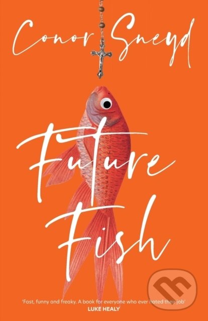 Kniha: Future Fish (Conor Sneyd). The Lightning, 2023 Kniha: Future Fish (Conor Sneyd). The Lightning, 2023