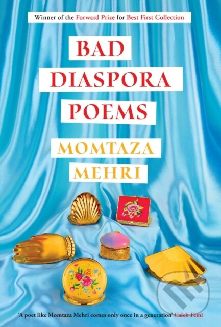 Kniha: Bad Diaspora Poems (Momtaza Mehri). Jonathan Cape, 2023 Kniha: Bad Diaspora Poems (Momtaza Mehri). Jonathan Cape, 2023