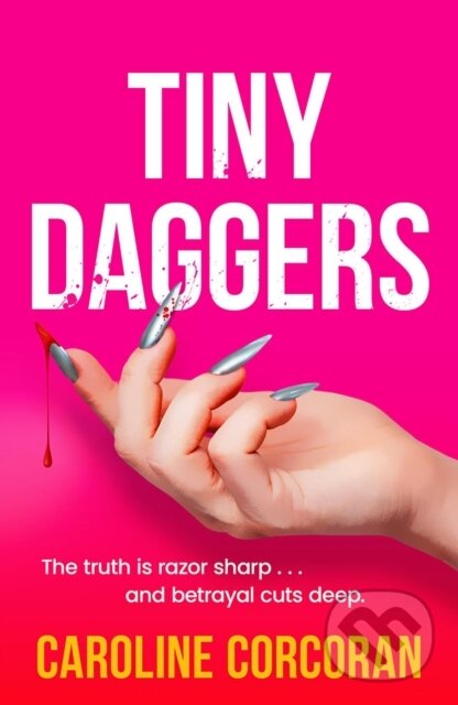 Kniha: Tiny Daggers (Caroline Corcoran). Thomas & Mercer, 2025 Kniha: Tiny Daggers (Caroline Corcoran). Thomas & Mercer, 2025