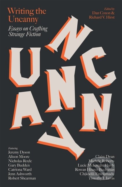 Kniha: Writing the Uncanny (Dan Coxon a Richard V. Hirst). Dead Ink, 2021 Kniha: Writing the Uncanny (Dan Coxon a Richard V. Hirst). Dead Ink, 2021