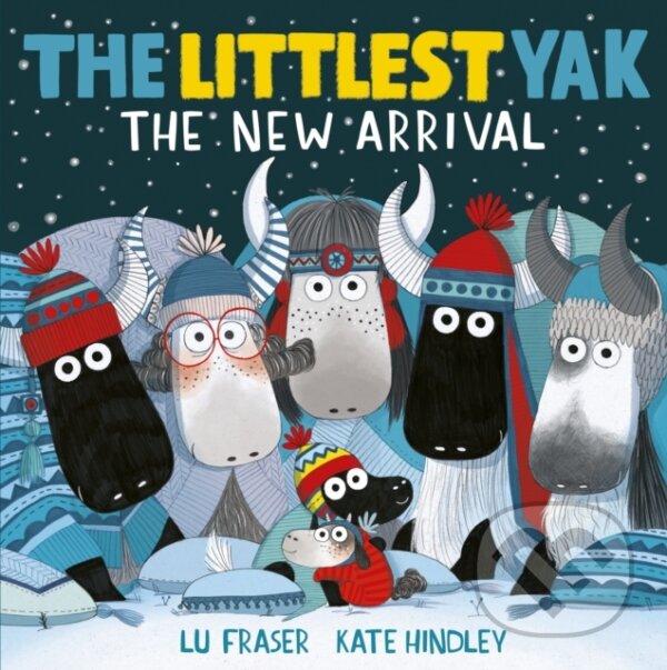 Kniha: The Littlest Yak: The New Arrival (Lu Fraser). Simon & Schuster, 2022 Kniha: The Littlest Yak: The New Arrival (Lu Fraser). Simon & Schuster, 2022