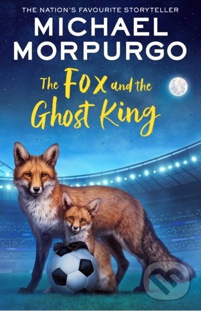 Kniha: The Fox and the Ghost King (Michael Morpurgo). HarperCollins, 2024 Kniha: The Fox and the Ghost King (Michael Morpurgo). HarperCollins, 2024