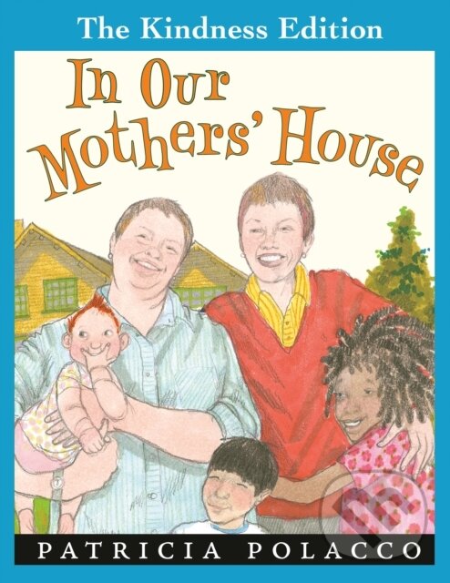 Kniha: In Our Mothers' House (Patricia Polacco). Philomel, 2025 Kniha: In Our Mothers' House (Patricia Polacco). Philomel, 2025