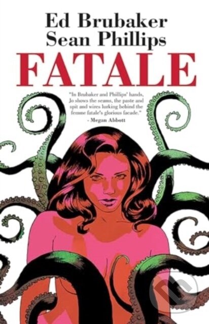 Kniha: Fatale Compendium (Ed Brubaker). Image Comics, 2024 Kniha: Fatale Compendium (Ed Brubaker). Image Comics, 2024