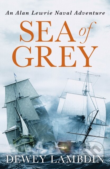 Kniha: Sea of Grey (Lambdin Dewey). Canelo, 2021 Kniha: Sea of Grey (Lambdin Dewey). Canelo, 2021