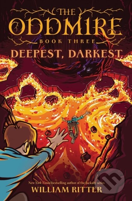 Kniha: The Oddmire, Book 3: Deepest, Darkest (William Ritter). , 2022 Kniha: The Oddmire, Book 3: Deepest, Darkest (William Ritter). , 2022
