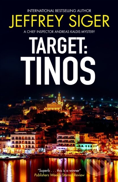 Kniha: Target: Tinos (Jeffrey Siger). Severn House, 2025 Kniha: Target: Tinos (Jeffrey Siger). Severn House, 2025
