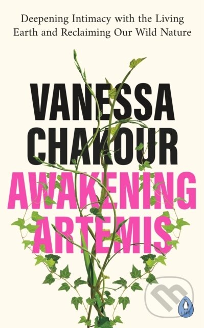 Kniha: Awakening Artemis (Vanessa Chakour). Penguin Books, 2022 Kniha: Awakening Artemis (Vanessa Chakour). Penguin Books, 2022