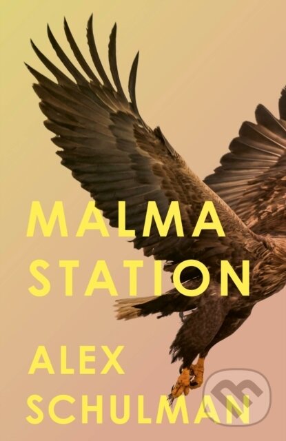 Kniha: Malma Station (Alex Schulman). Fleet, 2024 Kniha: Malma Station (Alex Schulman). Fleet, 2024