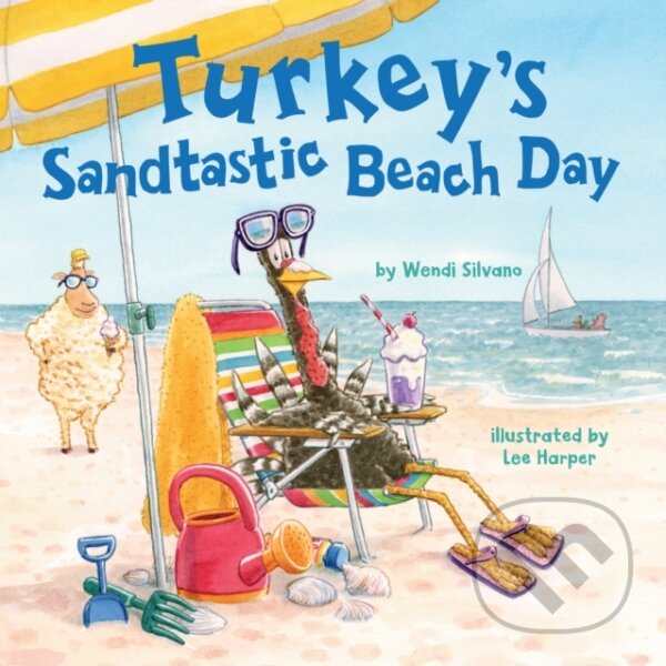 Kniha: Turkey's Sandtastic Beach Day (Wendi Silvano). , 2023 Kniha: Turkey's Sandtastic Beach Day (Wendi Silvano). , 2023