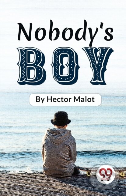 Kniha: Nobody's Boy (Hector Malot). , 2023 Kniha: Nobody's Boy (Hector Malot). , 2023