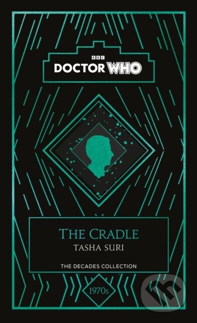Kniha: Doctor Who: The Cradle (Doctor Who a Tasha Suri). BBC Books, 2023 Kniha: Doctor Who: The Cradle (Doctor Who a Tasha Suri). BBC Books, 2023