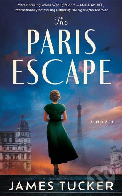 Kniha: The Paris Escape (James Tucker). Lake Union Publishing, 2024 Kniha: The Paris Escape (James Tucker). Lake Union Publishing, 2024
