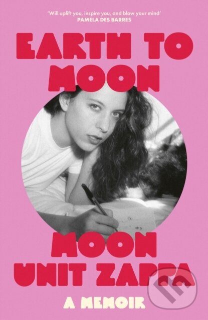 Kniha: Earth to Moon (Moon Unit Zappa). White Rabbit, 2024 Kniha: Earth to Moon (Moon Unit Zappa). White Rabbit, 2024