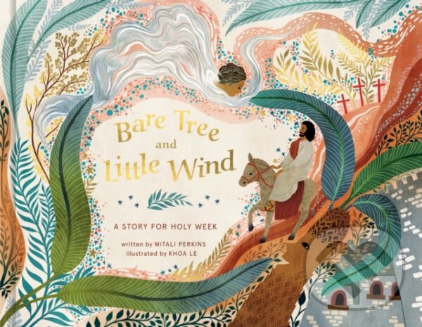 Kniha: Bare Tree and Little Wind (Mitali Perkins). , 2022 Kniha: Bare Tree and Little Wind (Mitali Perkins). , 2022