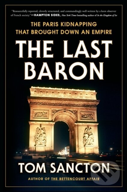 Kniha: The Last Baron (Tom Sancton). , 2022 Kniha: The Last Baron (Tom Sancton). , 2022