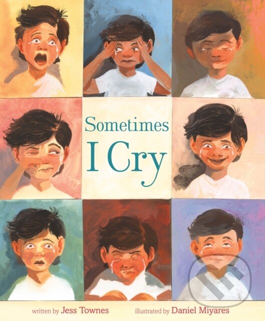 Kniha: Sometimes I Cry (Jess Townes). Farrar, Straus and Giroux, 2023 Kniha: Sometimes I Cry (Jess Townes). Farrar, Straus and Giroux, 2023
